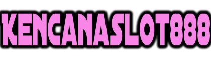 Kencanaslot888